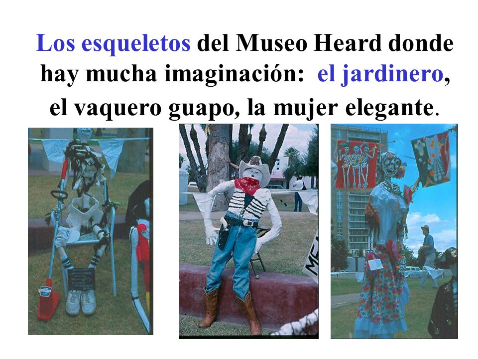 Los esqueletos del Museo Heard donde hay mucha imaginación: el jardinero, el vaquero guapo, la mujer elegante.