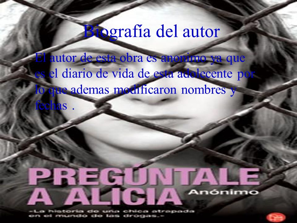 Biografía del autor El autor de esta obra es anonimo ya que es el diario de vida de esta adolecente por lo que ademas modificaron nombres y fechas .