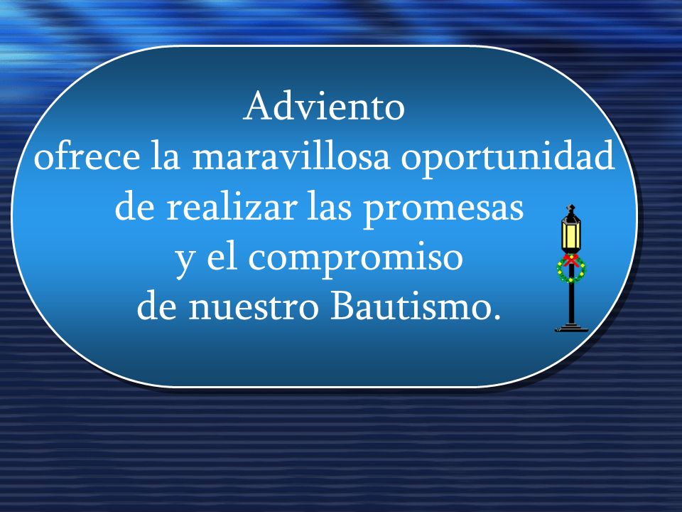 ofrece la maravillosa oportunidad de realizar las promesas