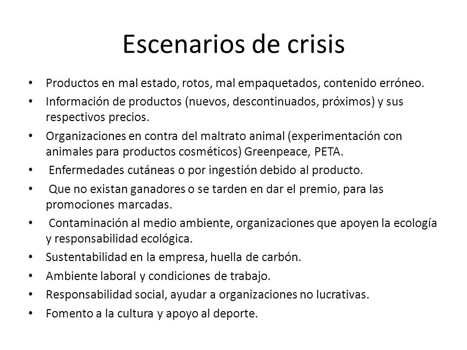 Escenarios de crisis Productos en mal estado, rotos, mal empaquetados, contenido erróneo.