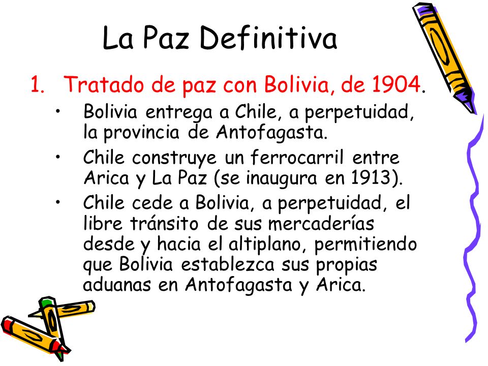 La Paz Definitiva Tratado de paz con Bolivia, de 1904.