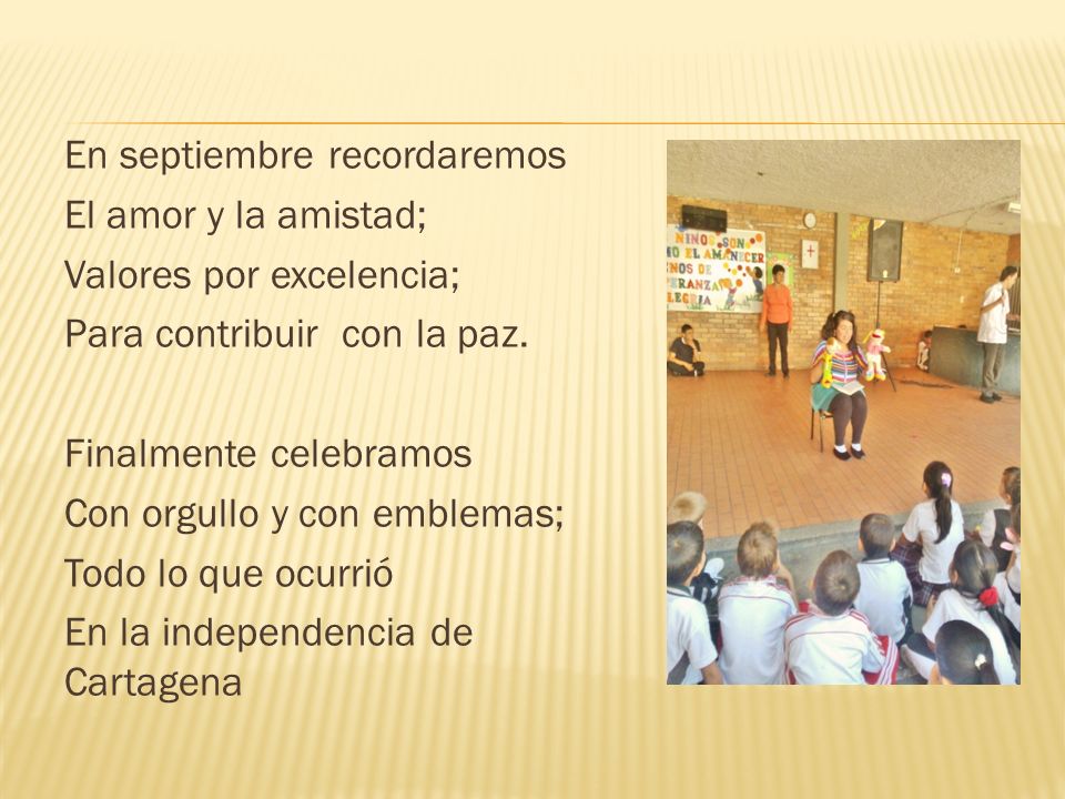 En septiembre recordaremos El amor y la amistad; Valores por excelencia; Para contribuir con la paz.