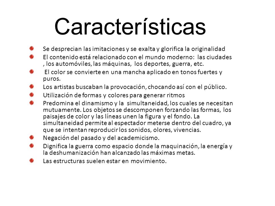 Características Se desprecian las imitaciones y se exalta y glorifica la originalidad.