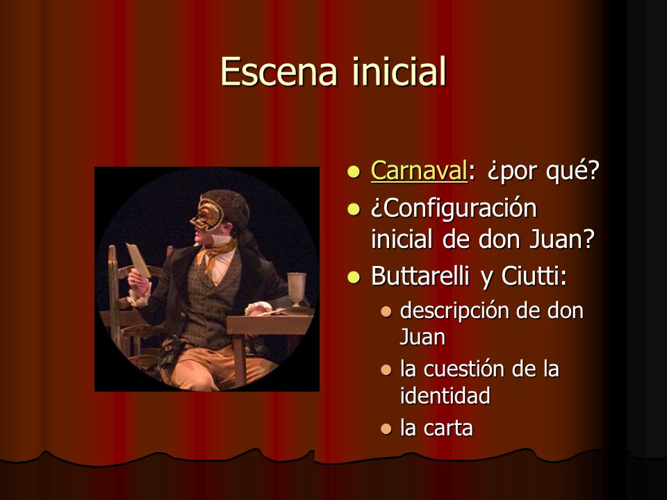 Escena inicial Carnaval: ¿por qué ¿Configuración inicial de don Juan