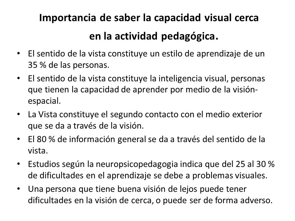 Importancia de saber la capacidad visual cerca en la actividad pedagógica.