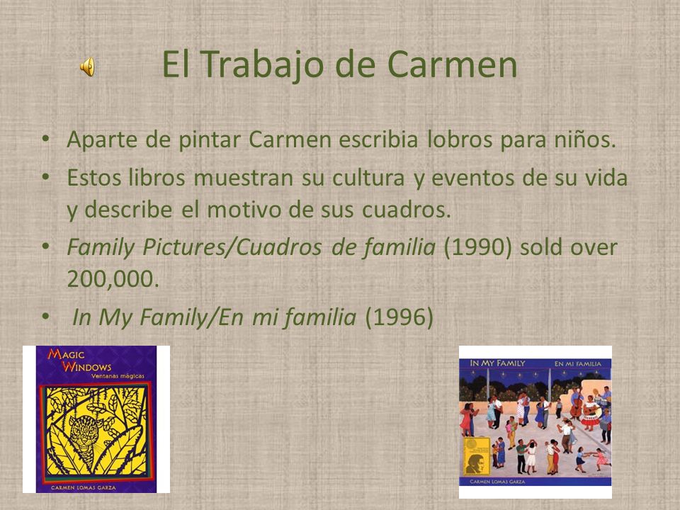 El Trabajo de Carmen Aparte de pintar Carmen escribia lobros para niños.