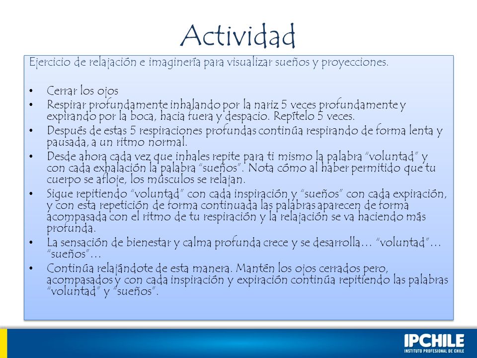 Actividad Ejercicio de relajación e imaginería para visualizar sueños y proyecciones. Cerrar los ojos.