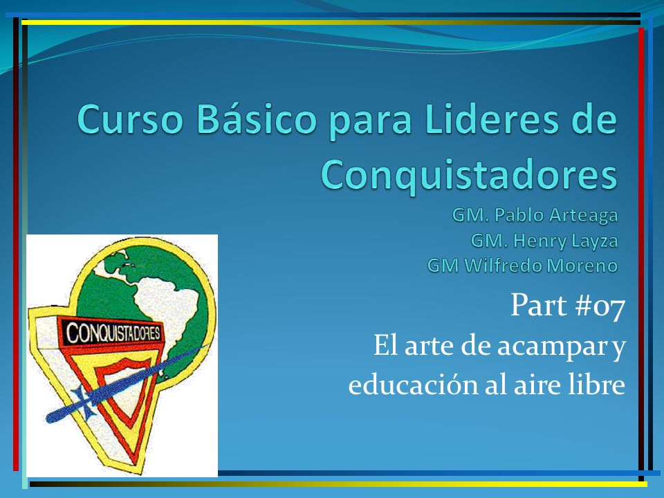 Part #07 El arte de acampar y educación al aire libre