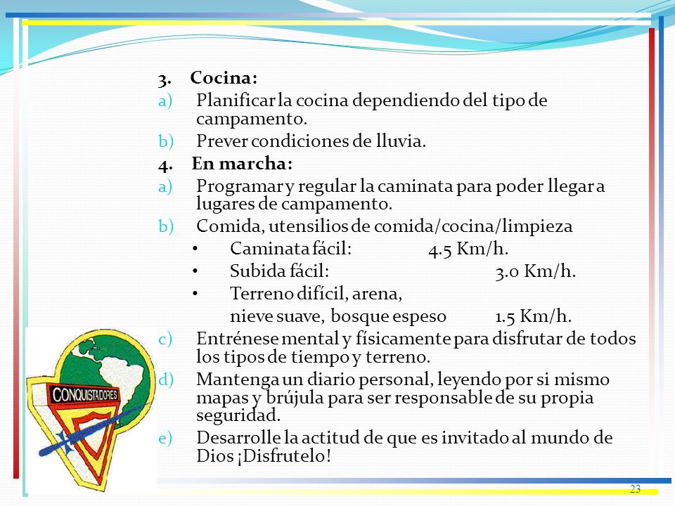 3. Cocina: Planificar la cocina dependiendo del tipo de campamento. Prever condiciones de lluvia.