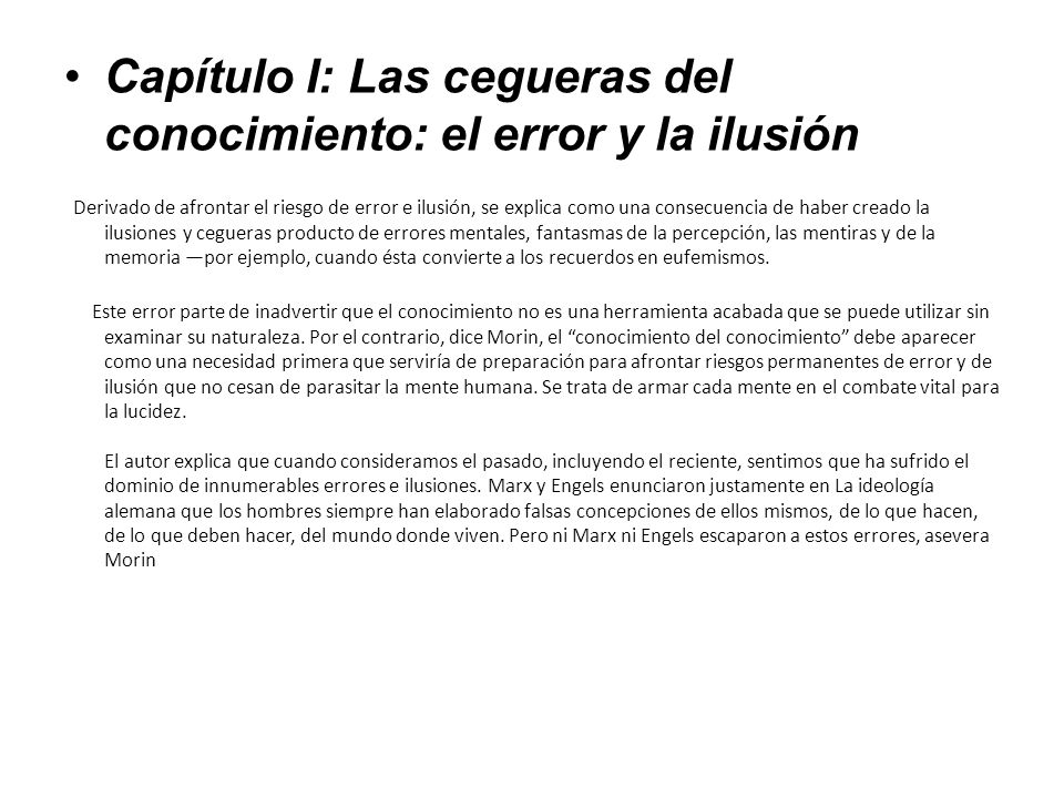 Capítulo I: Las cegueras del conocimiento: el error y la ilusión