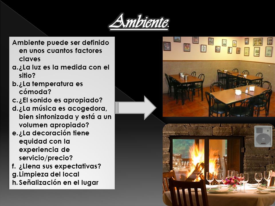 Ambiente. Ambiente puede ser definido en unos cuantos factores claves