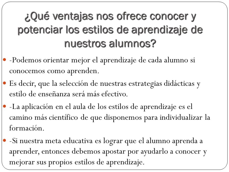 ¿Qué ventajas nos ofrece conocer y potenciar los estilos de aprendizaje de nuestros alumnos