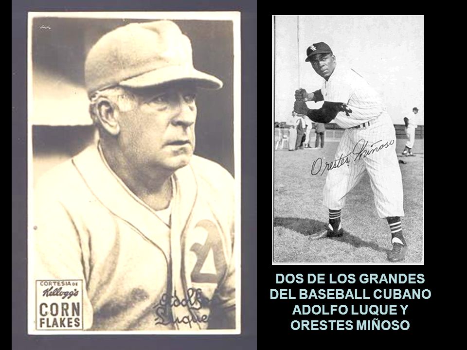 DOS DE LOS GRANDES DEL BASEBALL CUBANO ADOLFO LUQUE Y ORESTES MIÑOSO