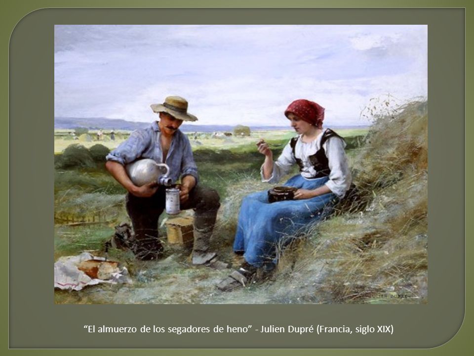 El almuerzo de los segadores de heno - Julien Dupré (Francia, siglo XIX)