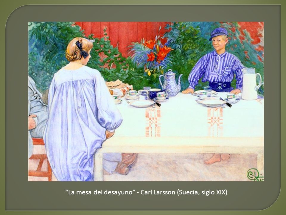 La mesa del desayuno - Carl Larsson (Suecia, siglo XIX)