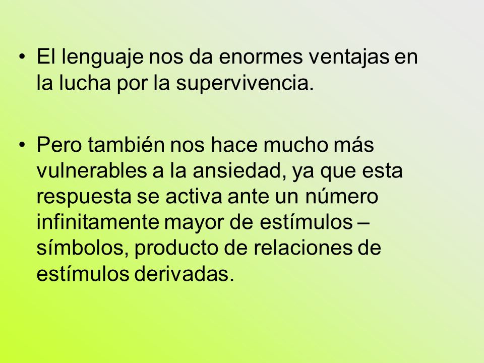 El lenguaje nos da enormes ventajas en la lucha por la supervivencia.