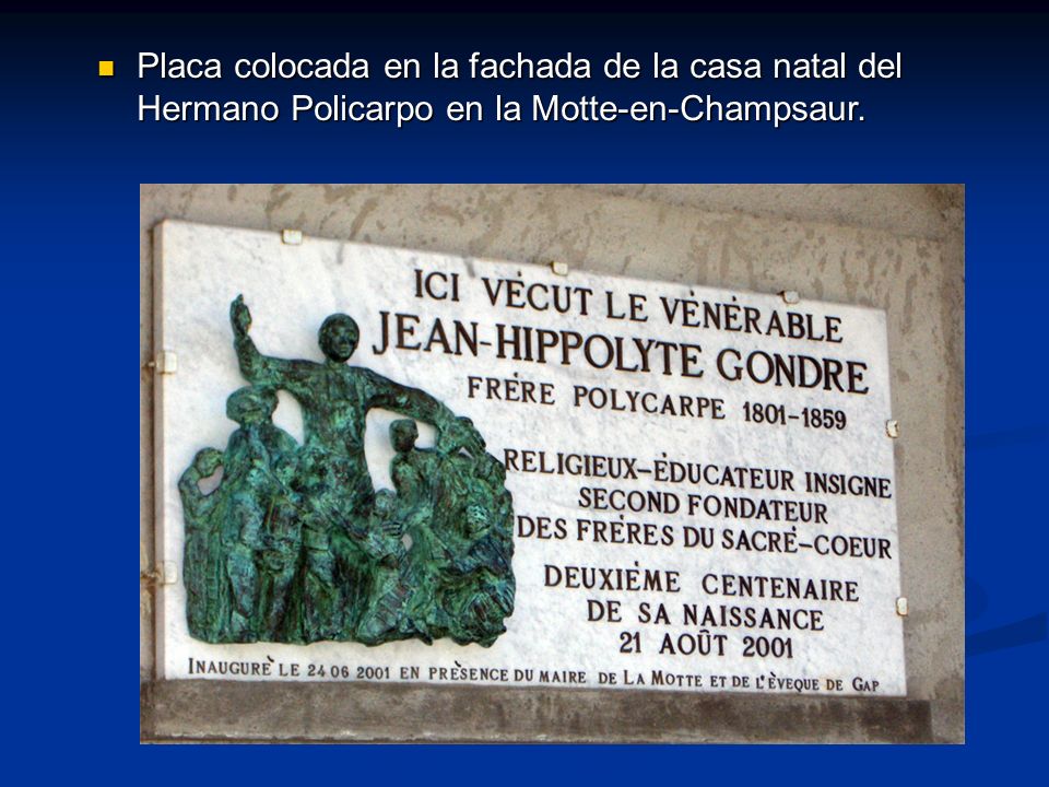 Placa colocada en la fachada de la casa natal del Hermano Policarpo en la Motte-en-Champsaur.