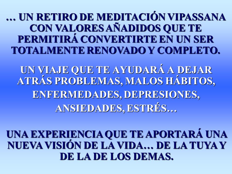 UN VIAJE QUE TE AYUDARÁ A DEJAR ATRÁS PROBLEMAS, MALOS HÁBITOS,