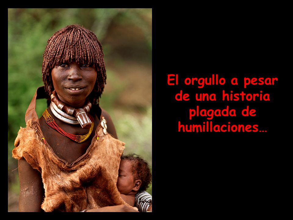 El orgullo a pesar de una historia plagada de humillaciones…