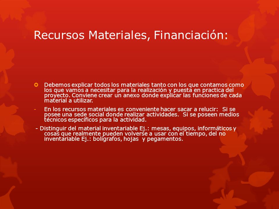 Recursos Materiales, Financiación: