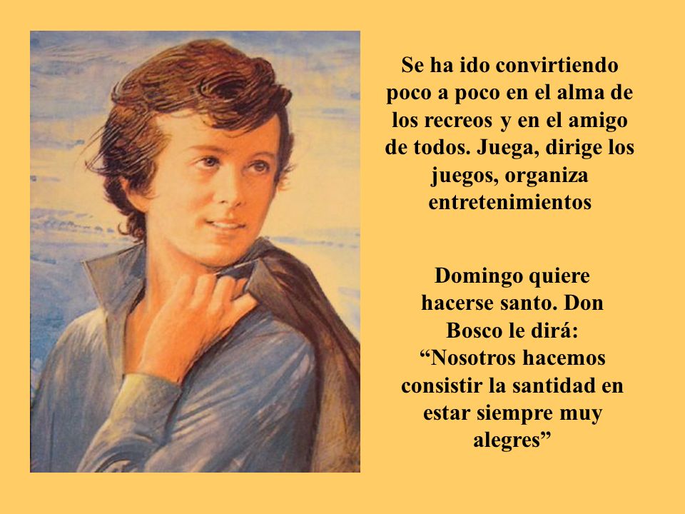 Se ha ido convirtiendo poco a poco en el alma de los recreos y en el amigo de todos. Juega, dirige los juegos, organiza entretenimientos