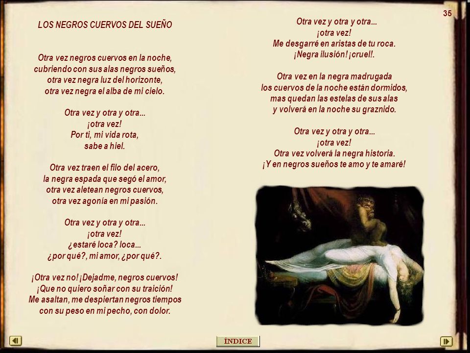 Me desgarré en aristas de tu roca. ¡Negra ilusión! ¡cruel!.