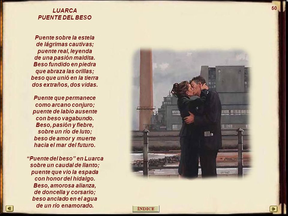 que abraza las orillas; beso que unió en la tierra