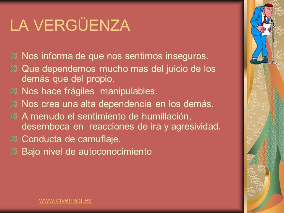 LA VERGÜENZA Nos informa de que nos sentimos inseguros.