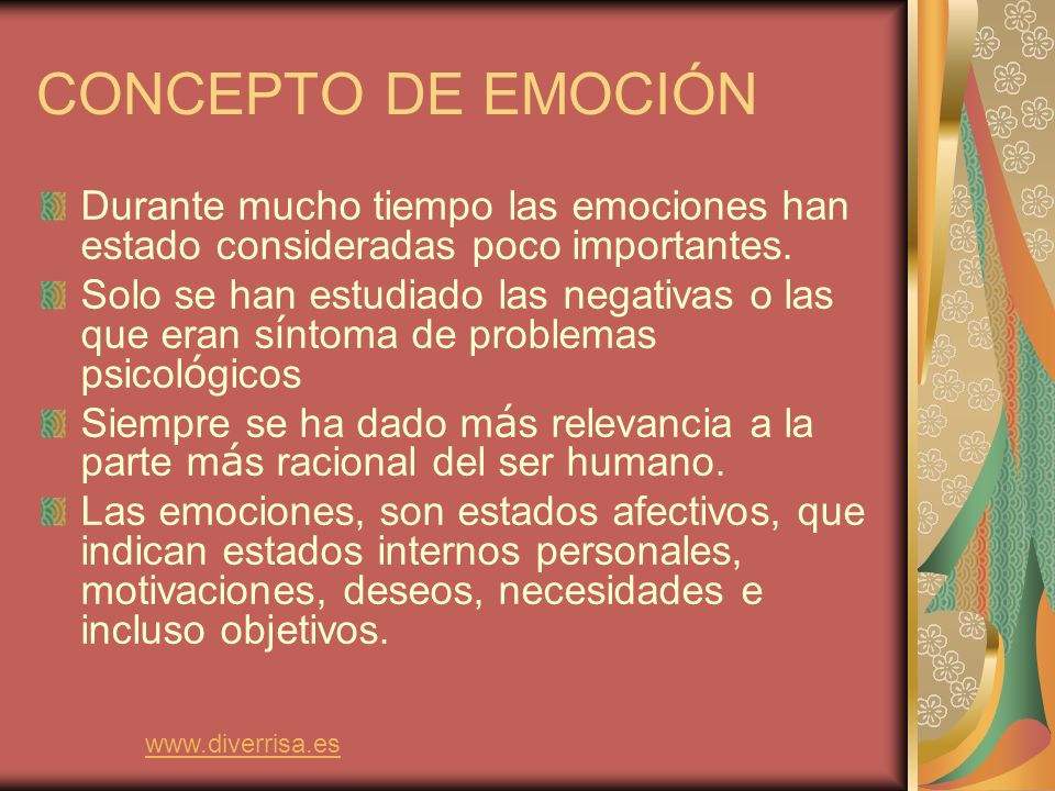 CONCEPTO DE EMOCIÓN Durante mucho tiempo las emociones han estado consideradas poco importantes.