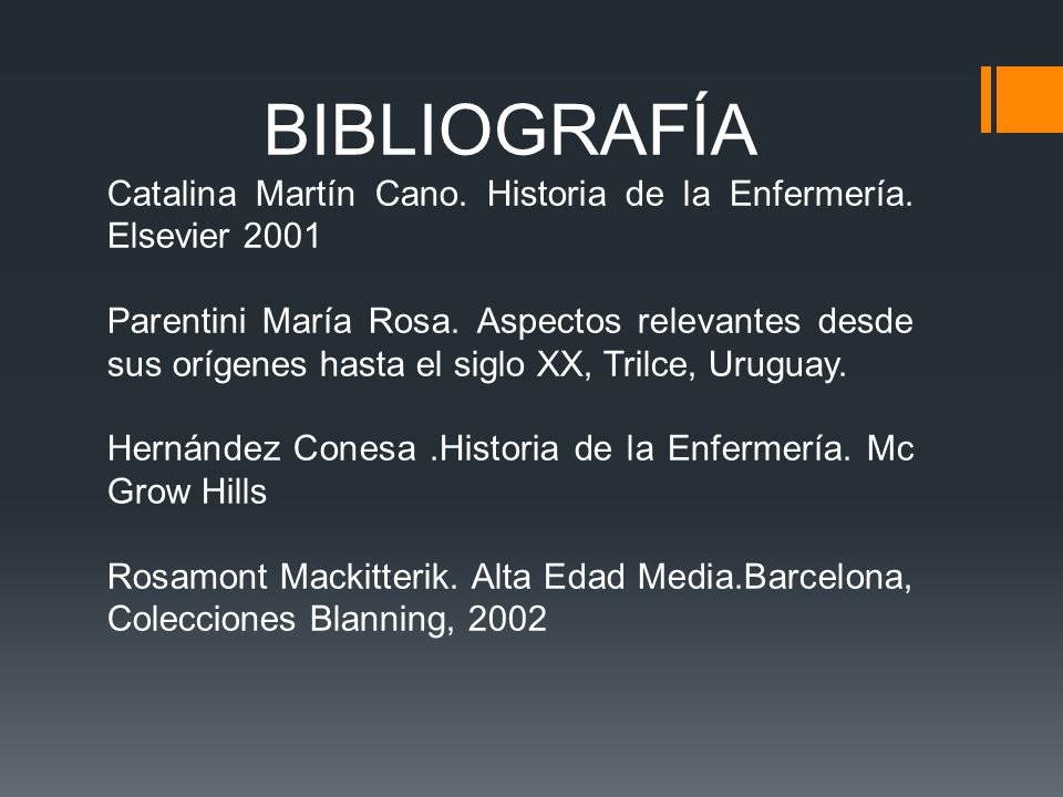 BIBLIOGRAFÍA Catalina Martín Cano. Historia de la Enfermería. Elsevier