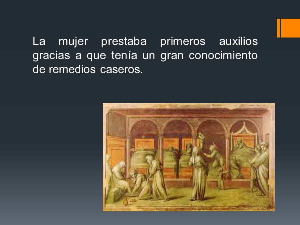 La mujer prestaba primeros auxilios gracias a que tenía un gran conocimiento de remedios caseros.