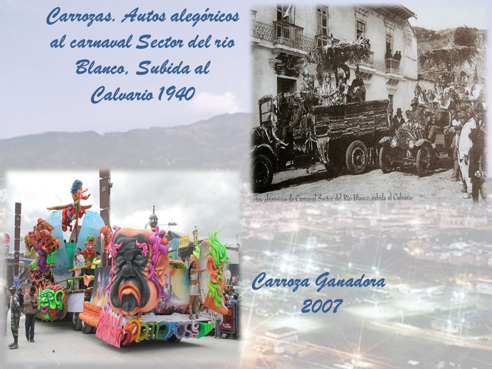 Carrozas. Autos alegóricos al carnaval Sector del rio Blanco, Subida al Calvario 1940