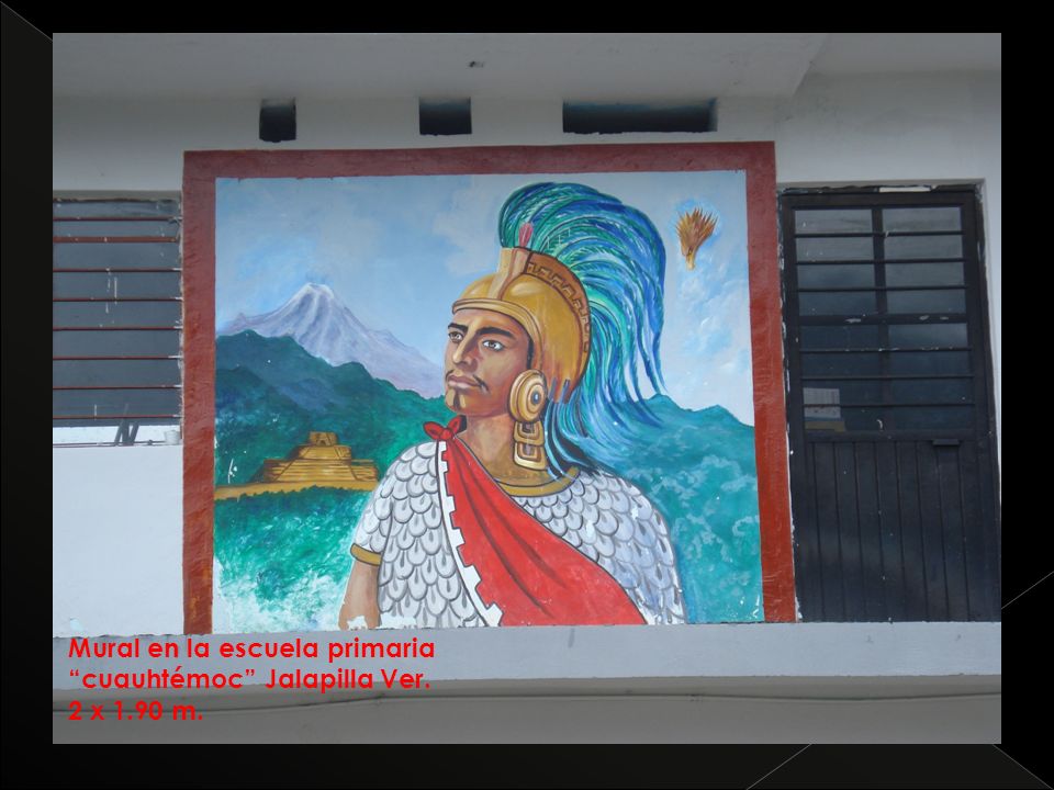 Mural en la escuela primaria cuauhtémoc Jalapilla Ver. 2 x 1.90 m.