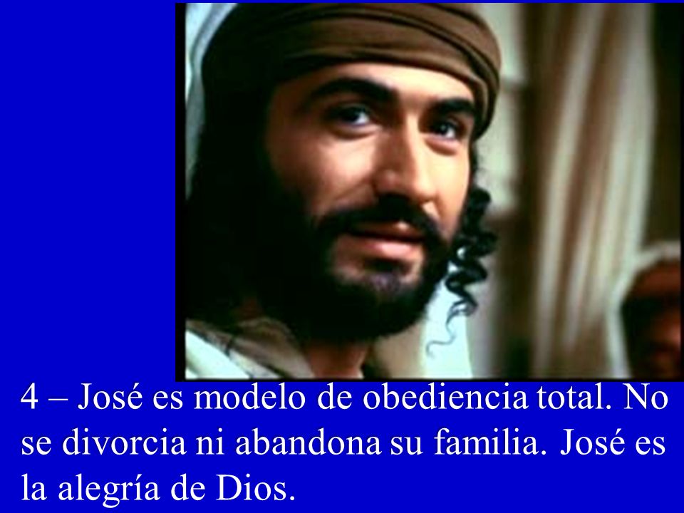 4 – José es modelo de obediencia total