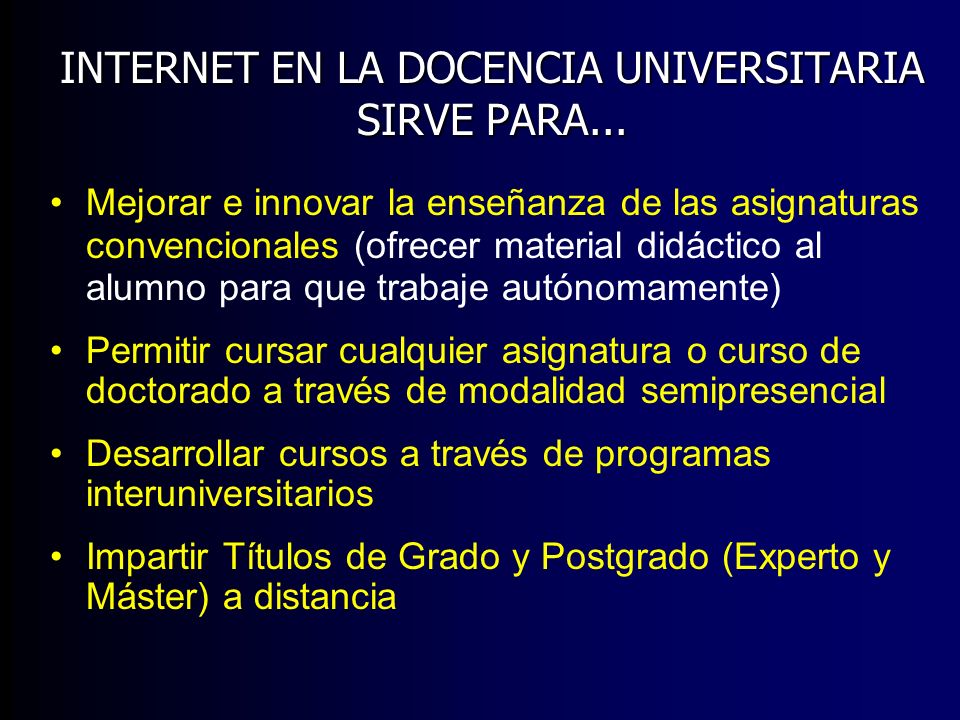 INTERNET EN LA DOCENCIA UNIVERSITARIA SIRVE PARA...