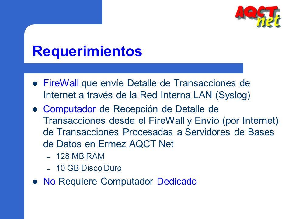 Requerimientos FireWall que envíe Detalle de Transacciones de Internet a través de la Red Interna LAN (Syslog)