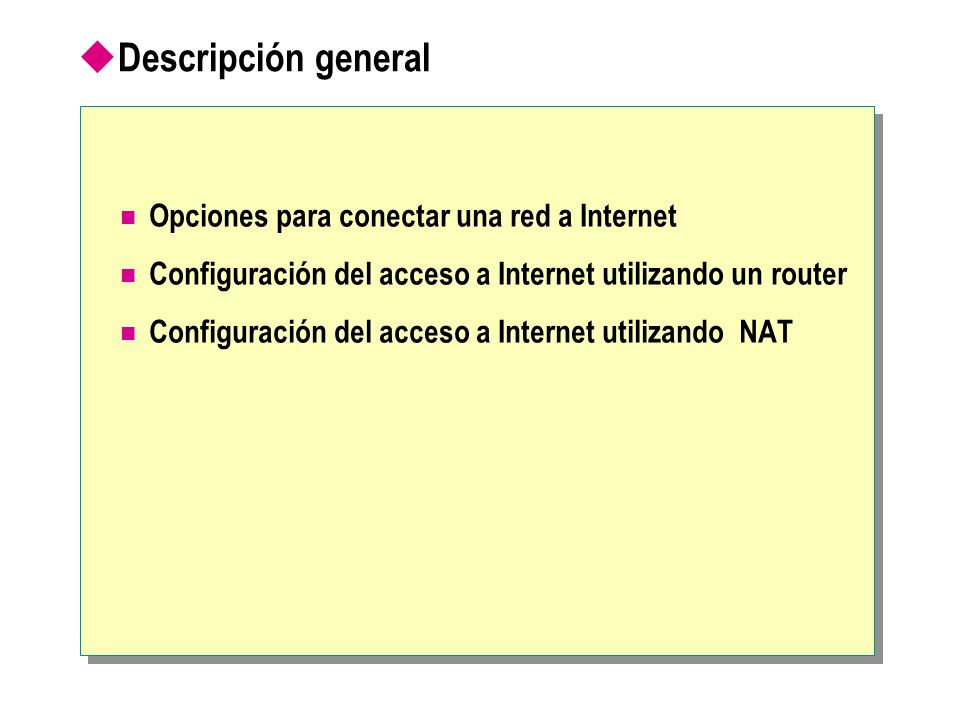 Descripción general Opciones para conectar una red a Internet