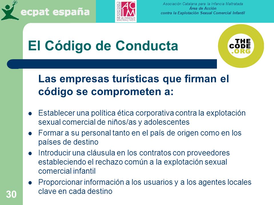 El Código de Conducta Las empresas turísticas que firman el código se comprometen a: