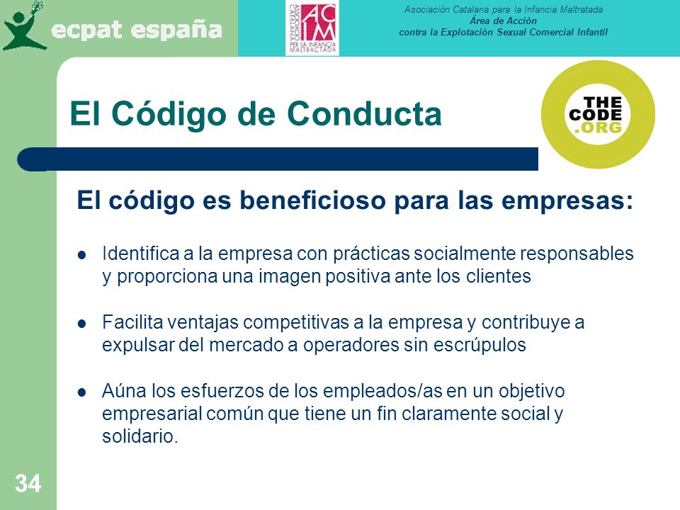 El Código de Conducta El código es beneficioso para las empresas: