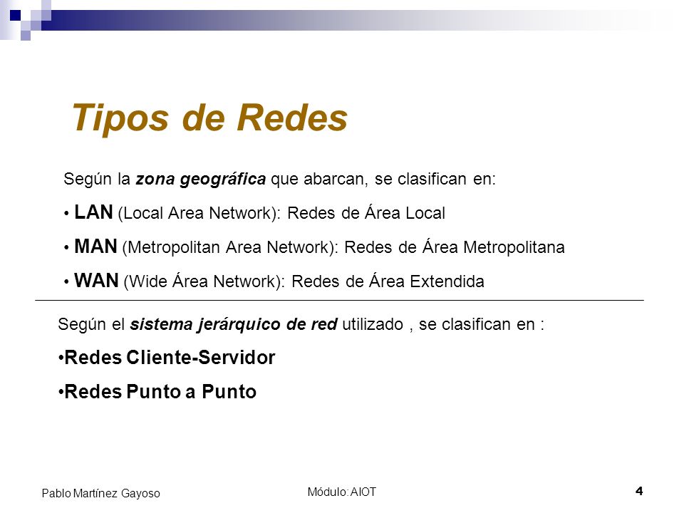 Tipos de Redes Redes Cliente-Servidor Redes Punto a Punto