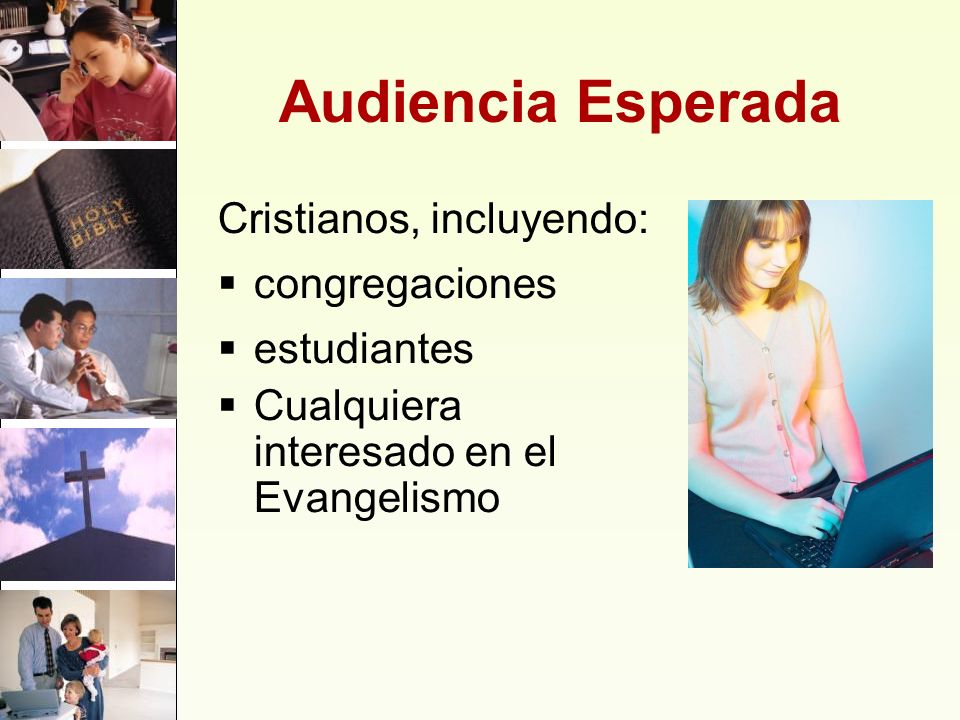 Audiencia Esperada Cristianos, incluyendo: congregaciones estudiantes