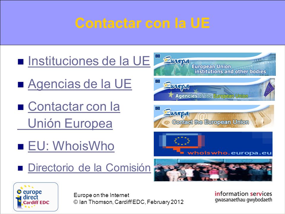 Contacting the EU Contactar con la UE Instituciones de la UE
