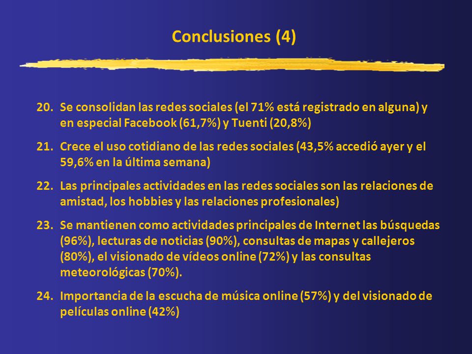 Conclusiones (4) Se consolidan las redes sociales (el 71% está registrado en alguna) y en especial Facebook (61,7%) y Tuenti (20,8%)