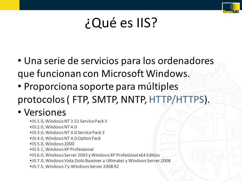 ¿Qué es IIS Una serie de servicios para los ordenadores que funcionan con Microsoft Windows.