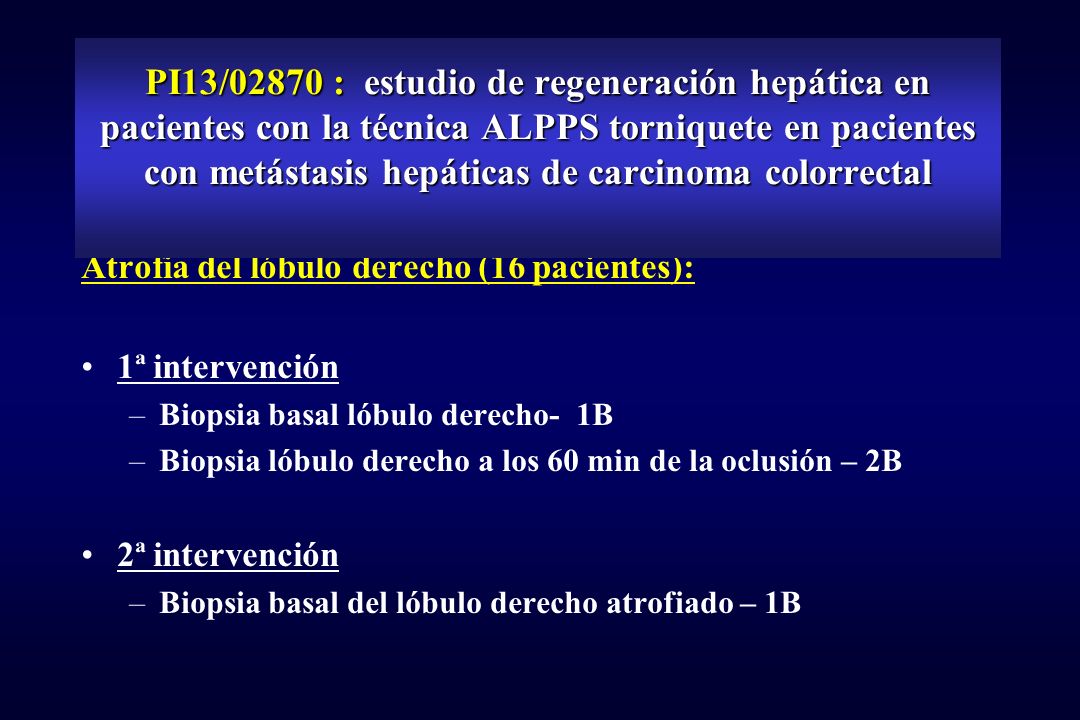 PI13/02870 : estudio de regeneración hepática en pacientes con la técnica ALPPS torniquete en pacientes con metástasis hepáticas de carcinoma colorrectal