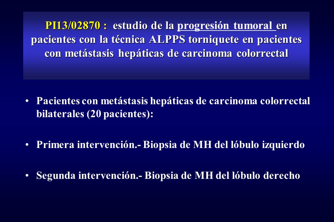 PI13/02870 : estudio de la progresión tumoral en pacientes con la técnica ALPPS torniquete en pacientes con metástasis hepáticas de carcinoma colorrectal