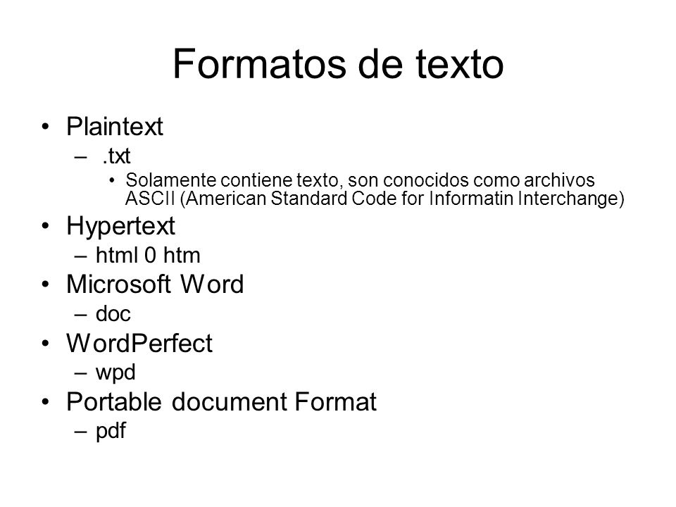 Formatos de texto Plaintext Hypertext Microsoft Word WordPerfect