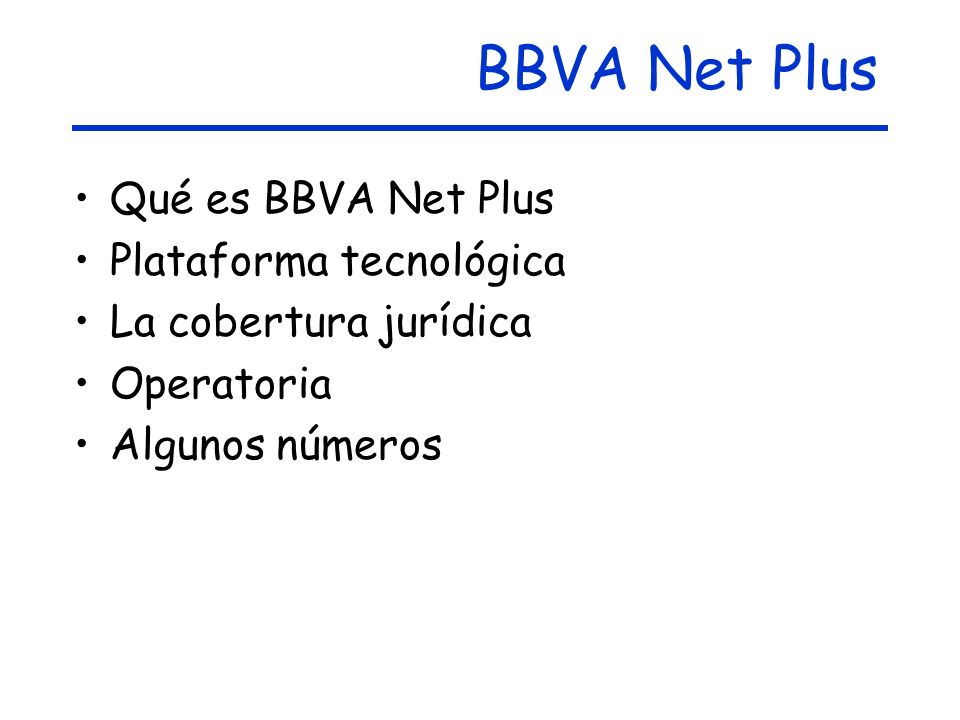 BBVA Net Plus Qué es BBVA Net Plus Plataforma tecnológica