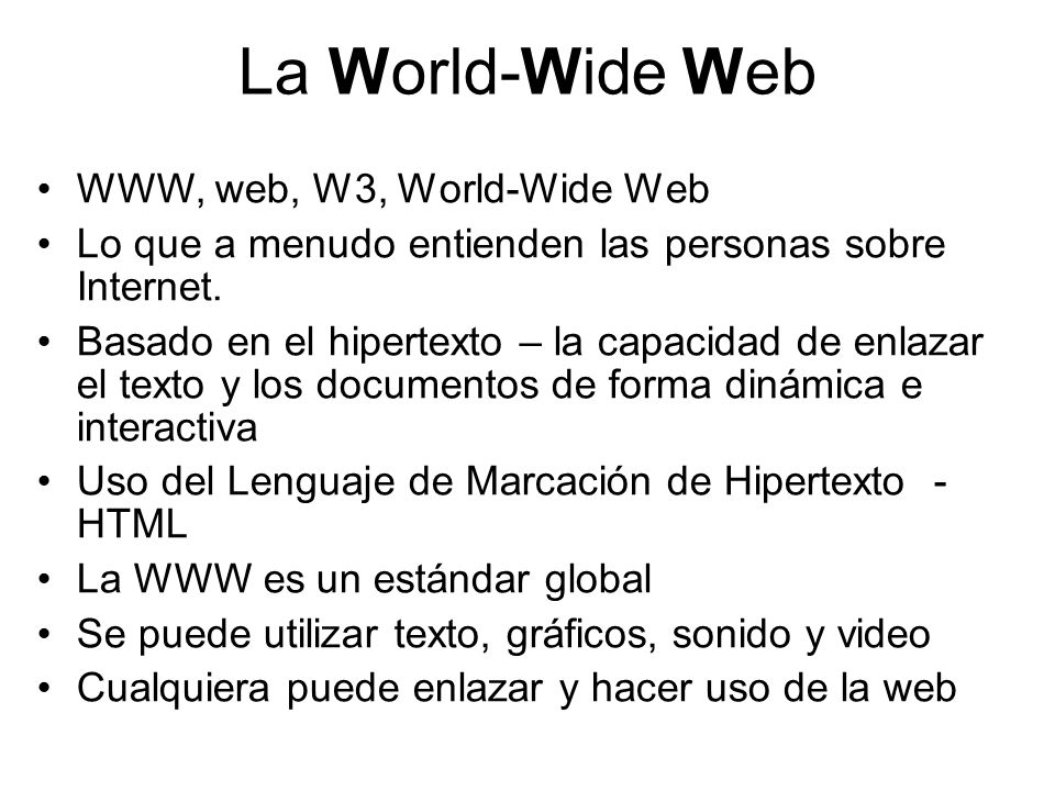 La World-Wide Web WWW, web, W3, World-Wide Web