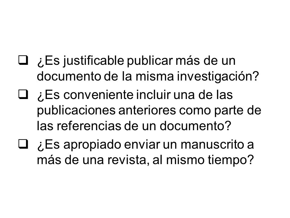 ¿Es justificable publicar más de un documento de la misma investigación